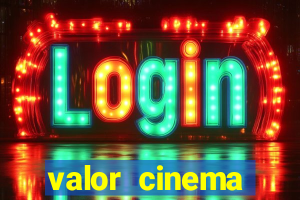 valor cinema shopping paralela